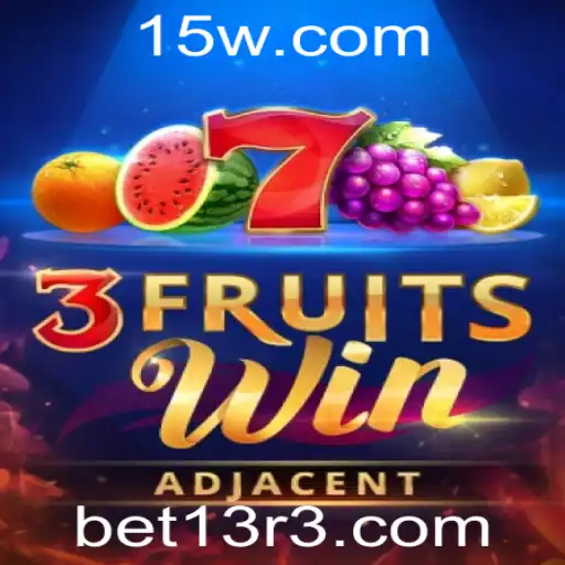 Descubra o Mundo Empolgante de 3FruitsWin com bet13