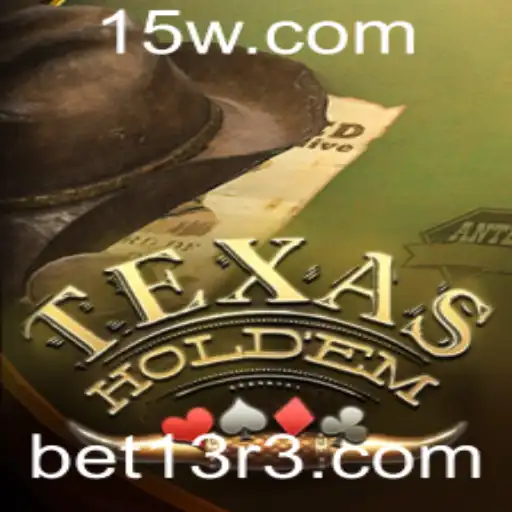 Descubra o Mundo do Texas Hold'em e as Emoções do Bet13